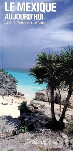 Le Mexique aujourd'hui