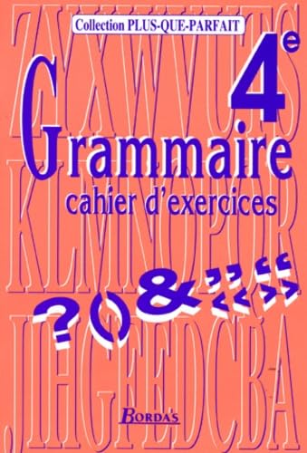 Grammaire 4e : cahier d'exercices
