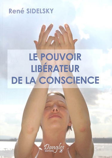 Le pouvoir libérateur de la conscience