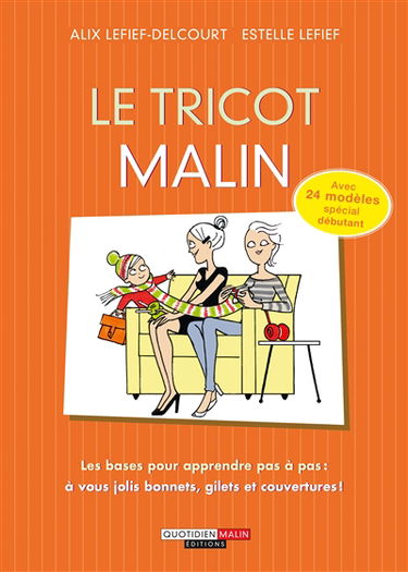 Le tricot malin : avec 24 modèles spécial débutant