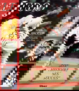 Le judo : son histoire, ses succès