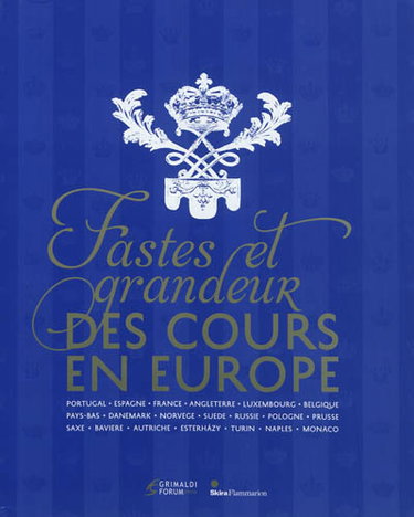 Couverture de Fastes et grandeur des cours en Europe