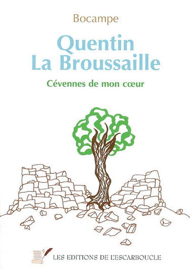 Quentin la Broussaille : Cévennes de mon coeur