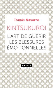 Kintsukuroi : l'art de guérir les blessures émotionnelles