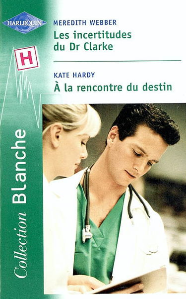 Les incertitudes du Dr Clarke. A la rencontre du destin