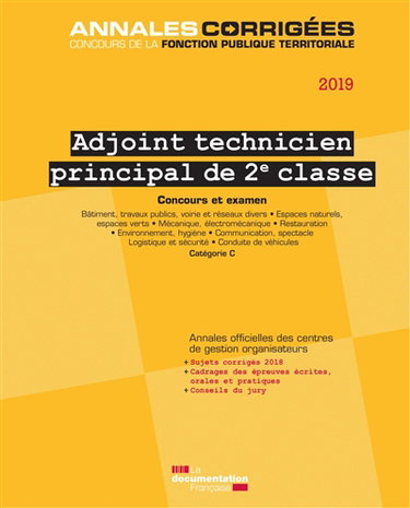 Adjoint technique principal de 2e classe 2019 : concours externe, interne, 3e concours, examen professionnel d'avancement de grade : catégorie C