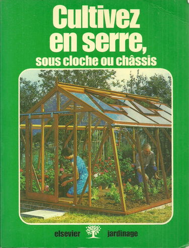 Cultivez en serre