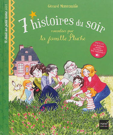 7 histoires du soir racontées par la famille Pluche. Vol. 3. Il était un petit tome vert