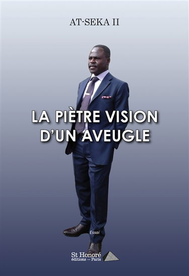 La piètre vision d'un aveugle : essai