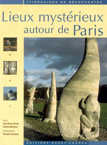 Lieux mystérieux autour de Paris