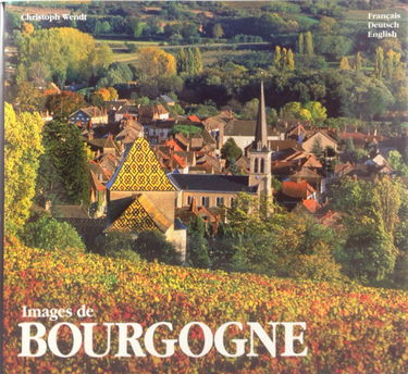 Images De Bourgogne. Edition Trilingue En Francais, Allemand Et Anglais