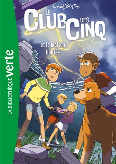 Le club des Cinq. Vol. 16. Le club des Cinq et la maison hantée