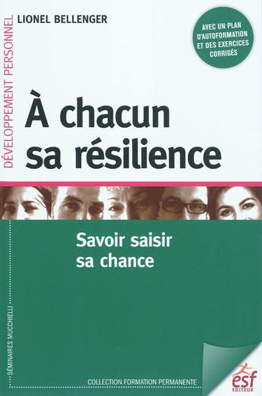 A chacun sa résilience : savoir saisir sa chance