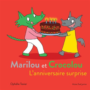 Marilou et Crocolou. L'anniversaire surprise