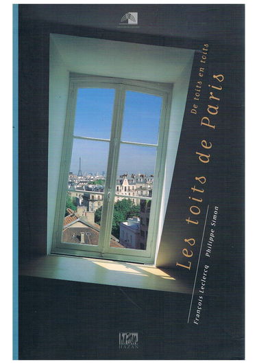 Les toits de Paris : de toits en toits : catalogue