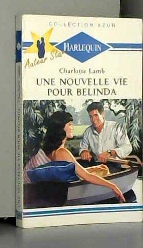 Couverture de Une nouvelle vie pour Belinda