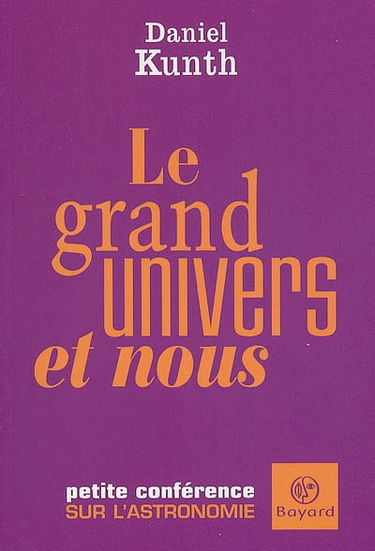 Le grand Univers et nous : petite conférence sur l'astronomie