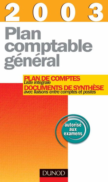 Plan comptable général 2003 - Plan de comptes & Documents de synthèse
