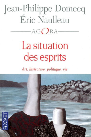 La situation des esprits : art, littérature, politique, vie