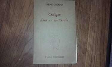 Couverture de Critique dans un souterrain par René Girard