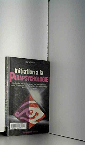Initiation à la parapsychologie