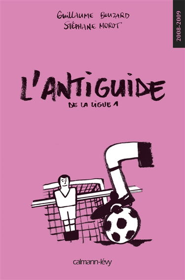 L'antiguide de la Ligue 1 : 2008-2009