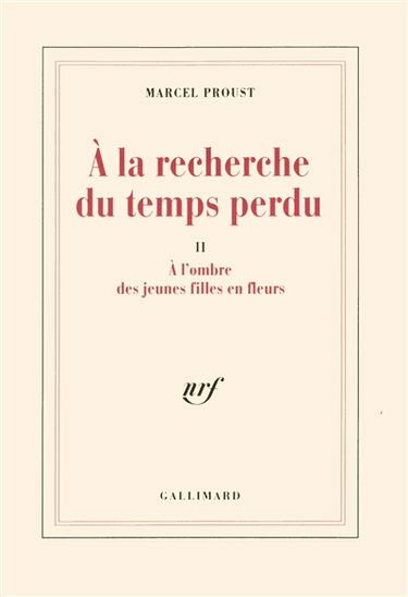 A la recherche du temps perdu. Vol. 2. A l'ombre des jeunes filles en fleurs