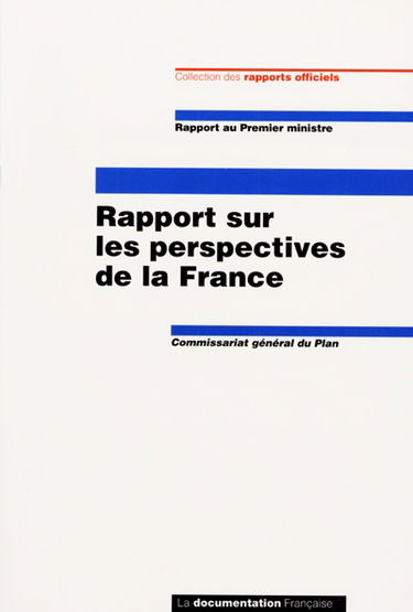Rapport sur les perspectives de la France : rapport au Premier ministre