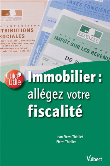 Immobilier : allégez votre fiscalité