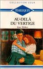 Au-delà du vertige : Collection : Harlequin collection azur n° 1081