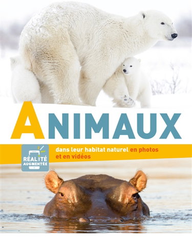 Couverture de Animaux : dans leur habitat naturel en photos et en vidéos par Collectif