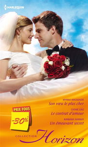 Son voeu le plus cher. Le contrat d'amour. Un émouvant secret