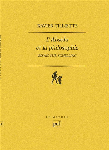 L'Absolu et la philosophie : essais sur Schelling