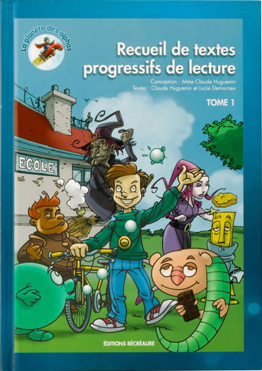 Recueil de textes progressifs de lecture: La planète des alphas Tome 1