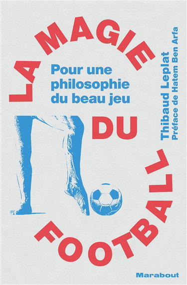La magie du football : pour une philosophie du beau jeu