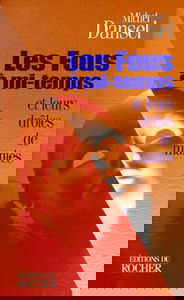 Les fous à mi-temps et leurs drôles de manies