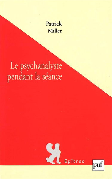Le psychanalyste pendant la séance : expérience de la psychanalyse