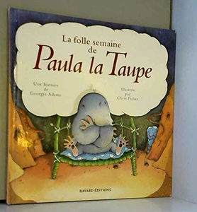 La folle semaine de Paula la Taupe
