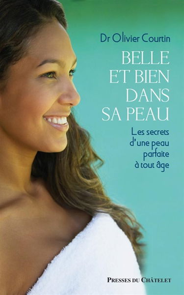 Belle et bien dans sa peau : les secrets d'une peau superbe à tout âge