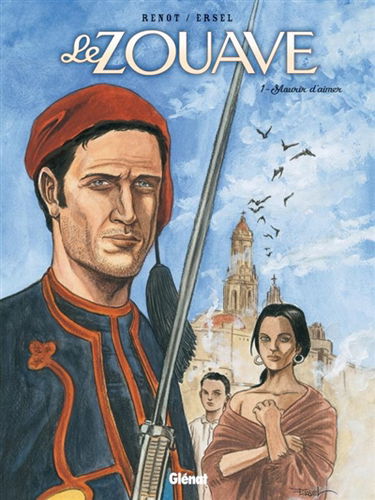 Le zouave. Vol. 1. Mourir d'amour