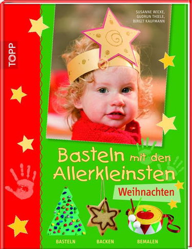 Couverture de Basteln mit den Allerkleinsten - Weihnachten: Basteln, backen und bemalen