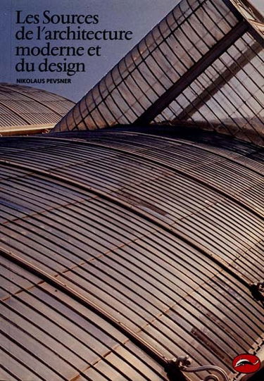 Les sources de l'architecture moderne et du design