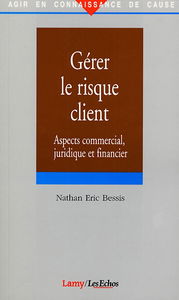 Gérer le risque client : aspects commercial, juridique et financier