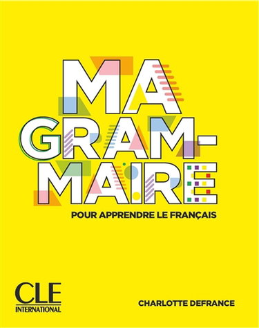 Couverture de Ma grammaire pour apprendre le français