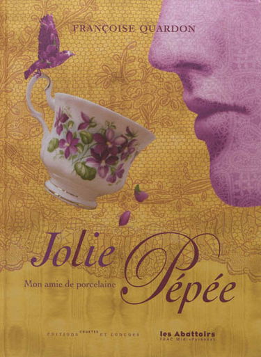 Jolie pépée : mon amie de porcelaine