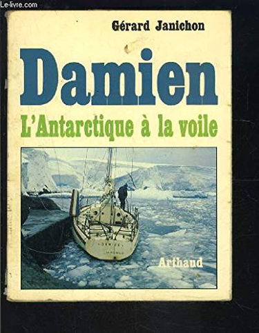 Damien l'antarctique à la voile