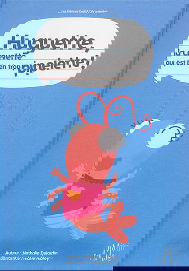 Huguette, la crevette qui est bien trop pipelette !