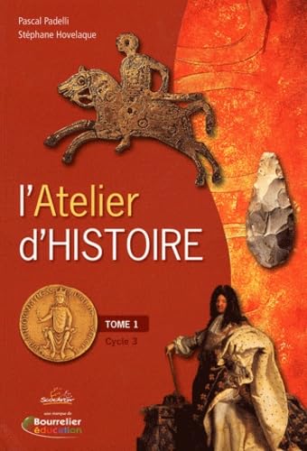L'Atelier d'Histoire Cycle 3: Tome 1 (2 volumes)