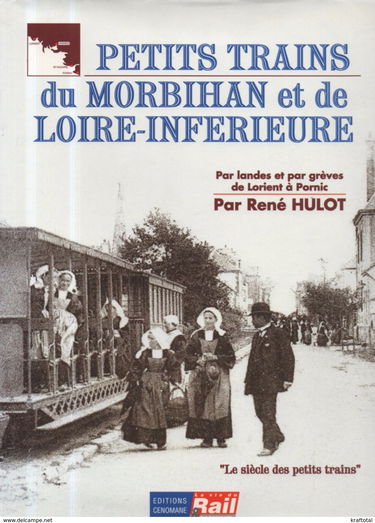 Les petits trains du Morbihan et de la Loire inférieure