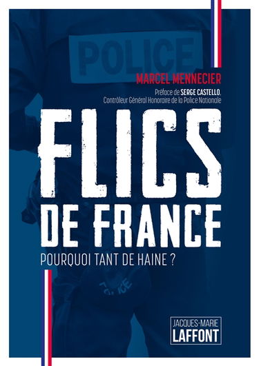 Flics de France : pourquoi tant de haine ?